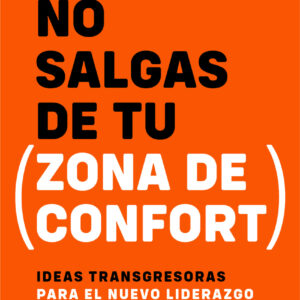 No salgas de tu zona de confort
