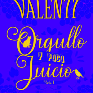 ORGULLO Y POCO JUICIO 1