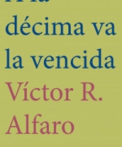 A la décima va la vencida