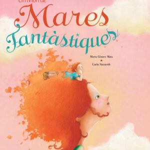 Un món de mares fantàstiques (2a ed)