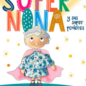 Supernona y Sus Superpoderes