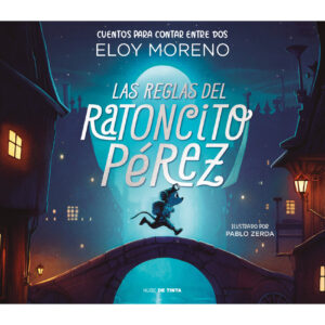 Las reglas del ratoncito Pérez (Colección Cuentos para contar entre dos)