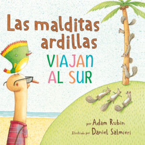 Las malditas ardillas viajan al sur