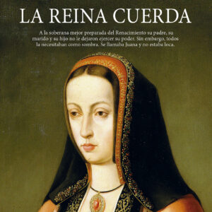 Juana I, la reina cuerda