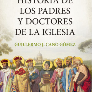 Historia de los padres y doctores de la Iglesia