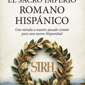 SACRO IMPERIO ROMANO HISPÁNICO, EL