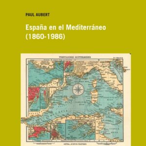 España en el Mediterráneo (1860-1986)