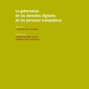 La gobernanza de los derechos digitales de las personas trabajadoras