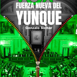 Vox: la fuerza nueva del yunque