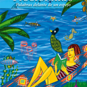 Ficcionario: Palabras delante de un espejo