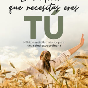 La medicina que necesitas eres TÚ