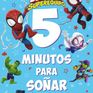 Spidey su superequipo. 5 minutos para soñar
