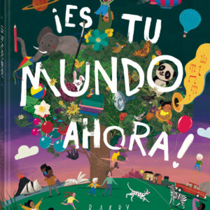 ¡es tu mundo ahora!