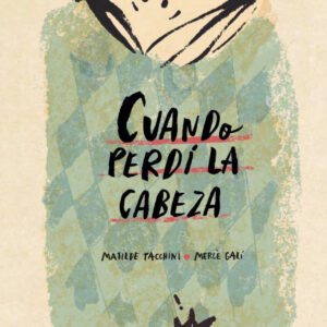 CUANDO PERDI LA CABEZA