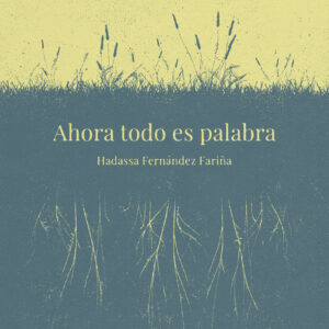 Ahora todo es palabra