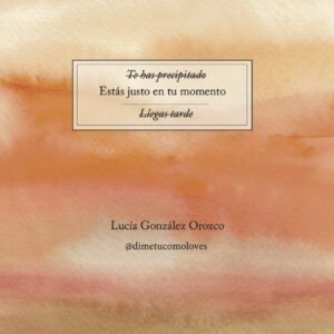 Estás justo en tu momento