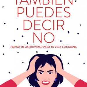 TAMBIÉN PUEDES DECIR NO