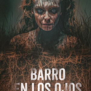 Barro en los ojos
