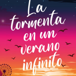 La tormenta en un verano infinito