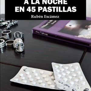DE LA MADRUGADA A LA NOCHE EN 45 PASTILLAS