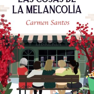 Las cosas de la melancolía