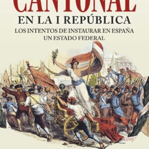 La rebelión cantonal en la I República