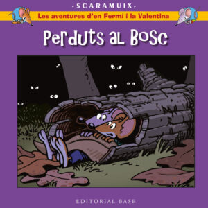 Les aventures d'en Fermí i la Valentina 6. Perduts al bosc