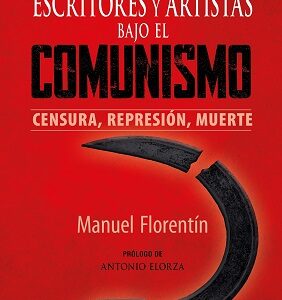 ESCRITORES Y ARTISTAS BAJO EL COMUNISMO