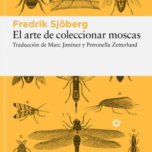 El arte de coleccionar moscas