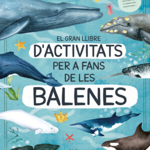 El gran llibre d'activitats per a fans de les balenes