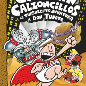 El Capitán Calzoncillos y la turbulenta aventura de don Tufote