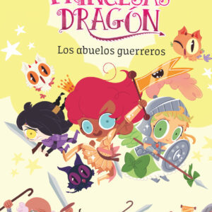 Princesas Dragón 16: Los abuelos guerreros