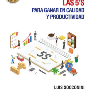 MANUAL PRACTICO DE LAS 5 S PARA GANAR EN CALIDAD Y PRODUCTI
