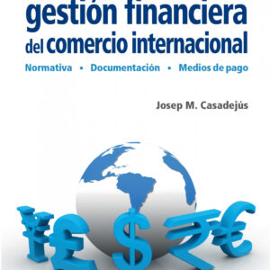 Manual de gestión financiera del comercio internacional