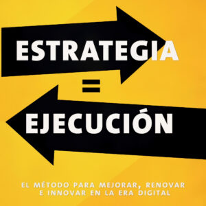 Estrategia = Ejecución
