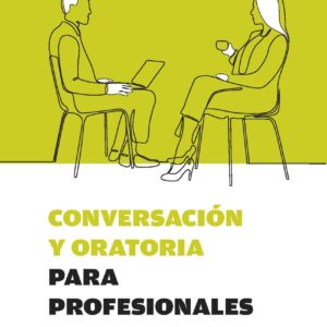 Conversación y oratoria para profesionales