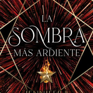 La sombra más ardiente