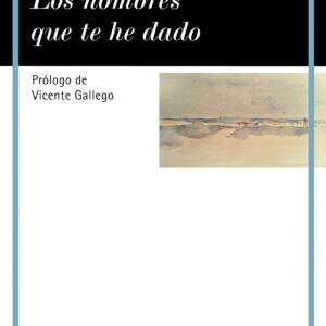 Los nombres que te he dado