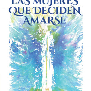 Las mujeres que deciden amarse
