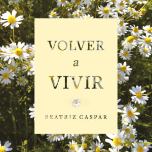 Volver a vivir