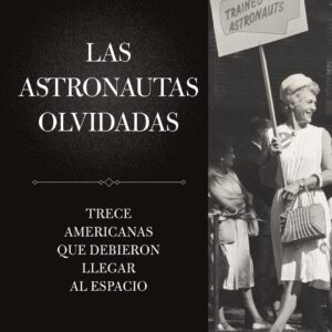 Las astronautas olvidadas