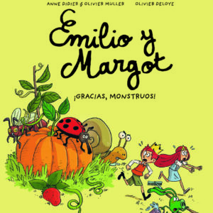 Emilio y Margot vol 4 ¡Gracias monstruos!