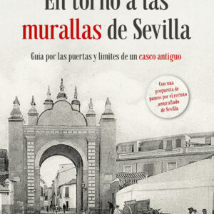 En torno a las murallas de Sevilla
