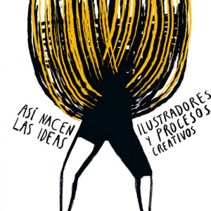 ASI NACEN LAS IDEAS. ILUSTRADORES