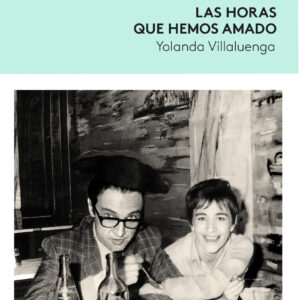 Las horas que hemos amado