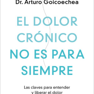 El dolor crónico no es para siempre