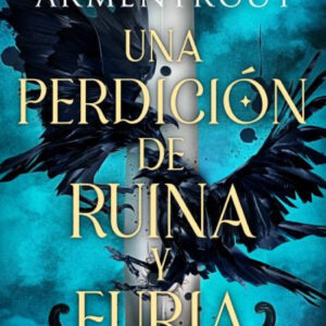 Una perdición de ruina y furia