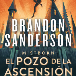 El Pozo de la Ascensión (Nacidos de la Bruma [Mistborn] 2)