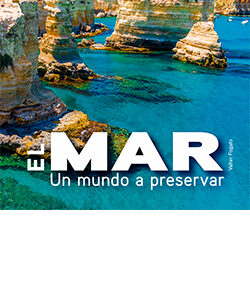 MAR, EL. UN MUNDO A PRESERVAR