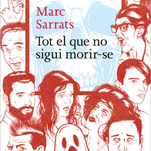 Tot el que no sigui morir-se